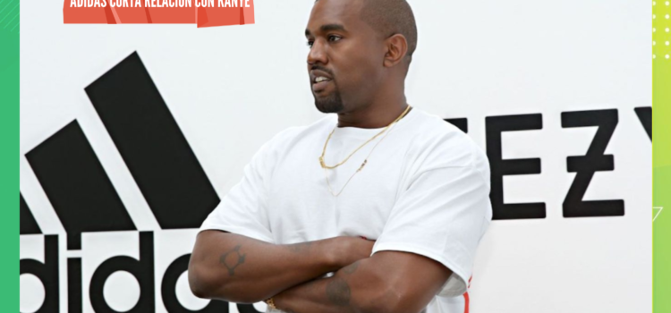 Adidas corta negocios con Kanye West.